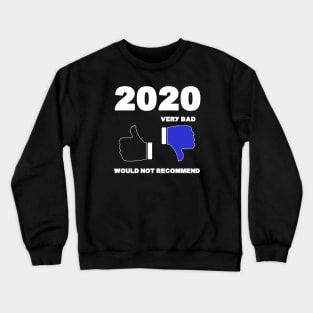 2020 Thumbs Down Rating Very Bad Would Not Recommend Funny Crewneck Sweatshirt